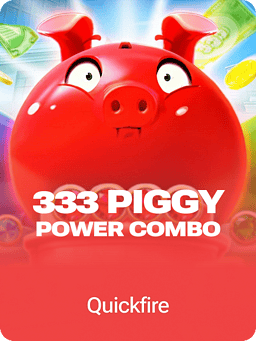 333 Piggy POWER COMBO