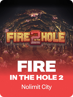 Fire in the Hole 2