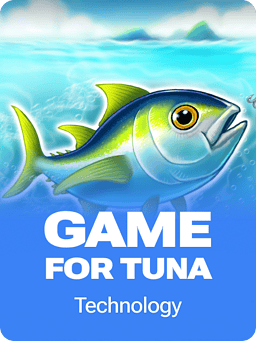 Game for Tuna