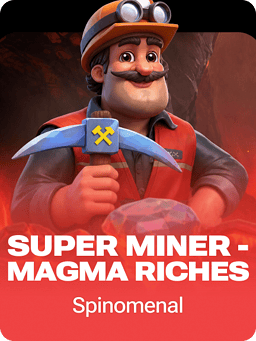 Super Miner - Magma Riches