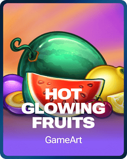 Hot Glowing Fruits