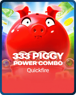 333 Piggy POWER COMBO