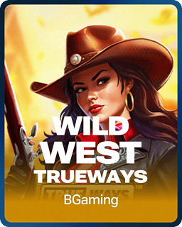 Wild West TRUEWAYS