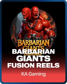 Barbarian Giants Fusion Reels