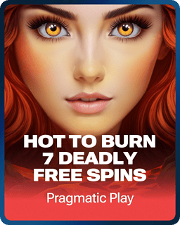 Hot to Burn - 7 Deadly Free Spins