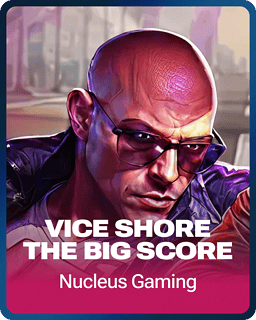 Vice Shore the Big Score
