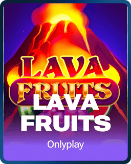 Lava Fruits