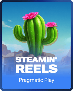 Steamin' Reels