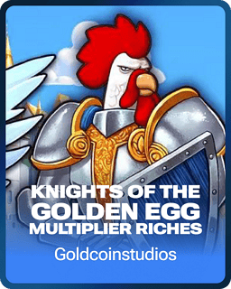 Knights of the Golden Egg Multiplier Riches