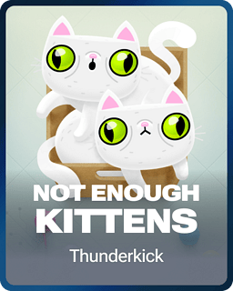 Not Enough Kittens