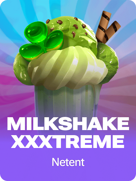 Milkshake XXXtreme