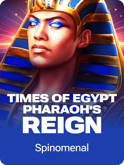 Times of Egypt - Pharaoh's Reign