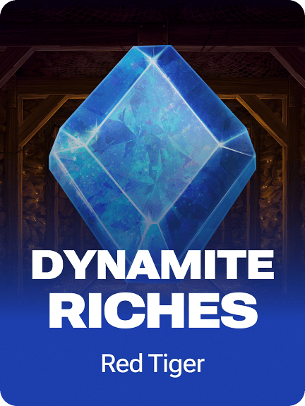 Dynamite Riches