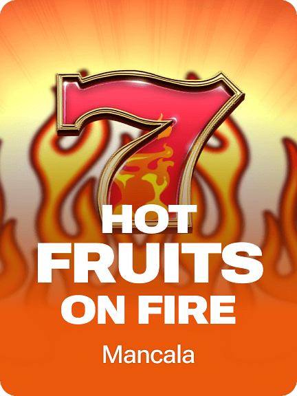 Hot Fruits on Fire