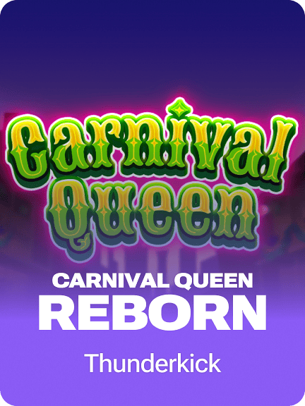 Carnival Queen - Reborn
