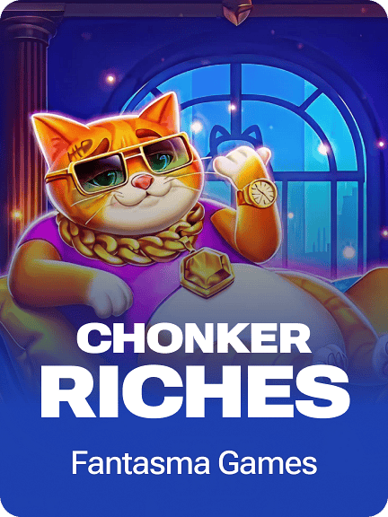 Chonker Riches