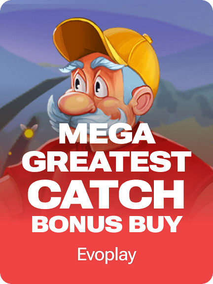 Mega Greatest Catch Bonus Buy