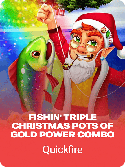 Fishin' Triple Christmas Pots of Gold POWER COMBO