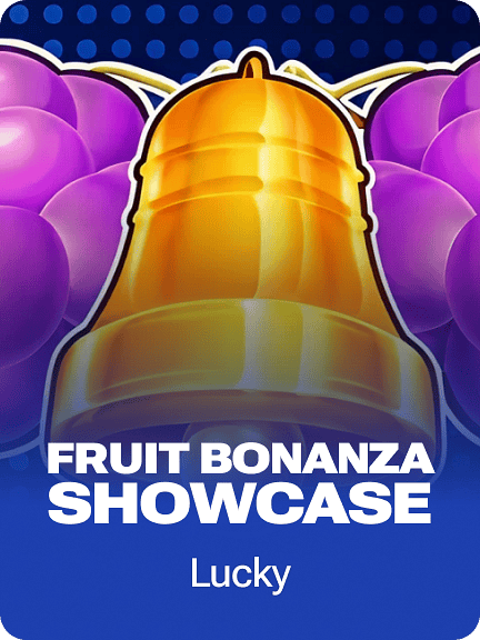 Fruit Bonanza Showcase