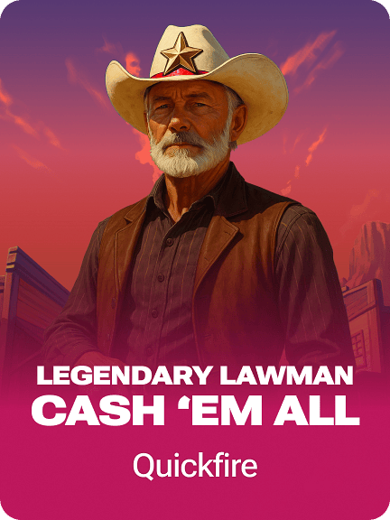 Legendary Lawman Cash 'Em All