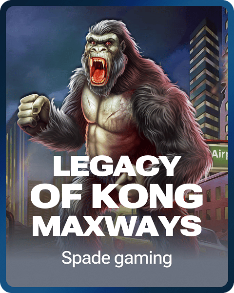 Legacy of Kong Maxways