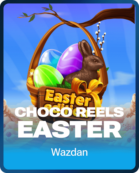 Choco Reels Easter
