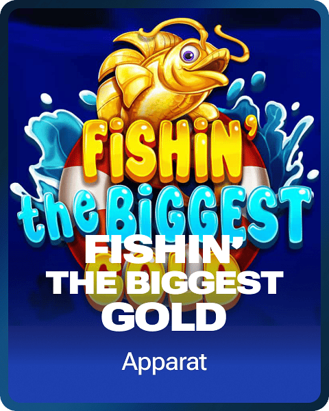 Fishin' The Biggest Gold