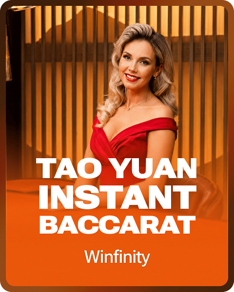 Tao Yuan INSTANT Baccarat