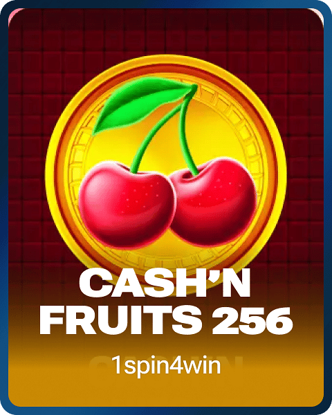 Cash'n Fruits 256