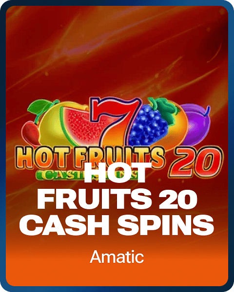 Hot Fruits 20 Cash Spins