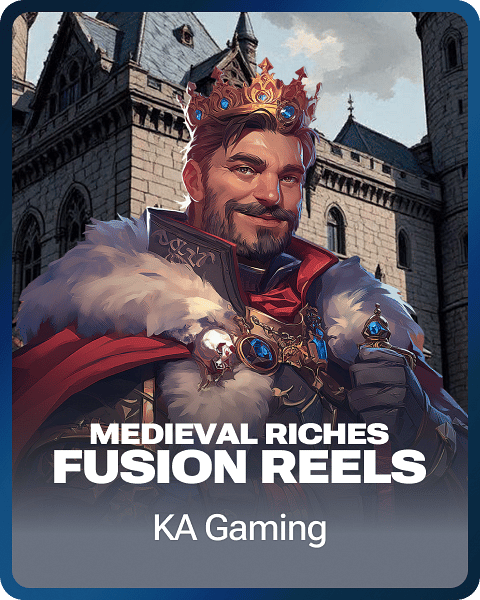 Medieval Riches Fusion Reels