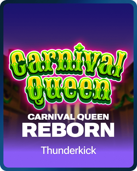 Carnival Queen - Reborn